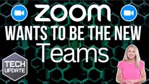 Zoom wants to be the new teams video