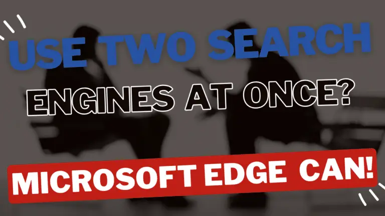 Two people discussing Microsoft Edge being able to use two search engines at once
